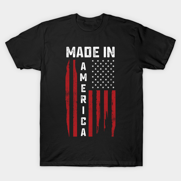 Made In America America TShirt TeePublic
